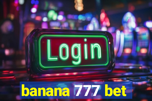 banana 777 bet